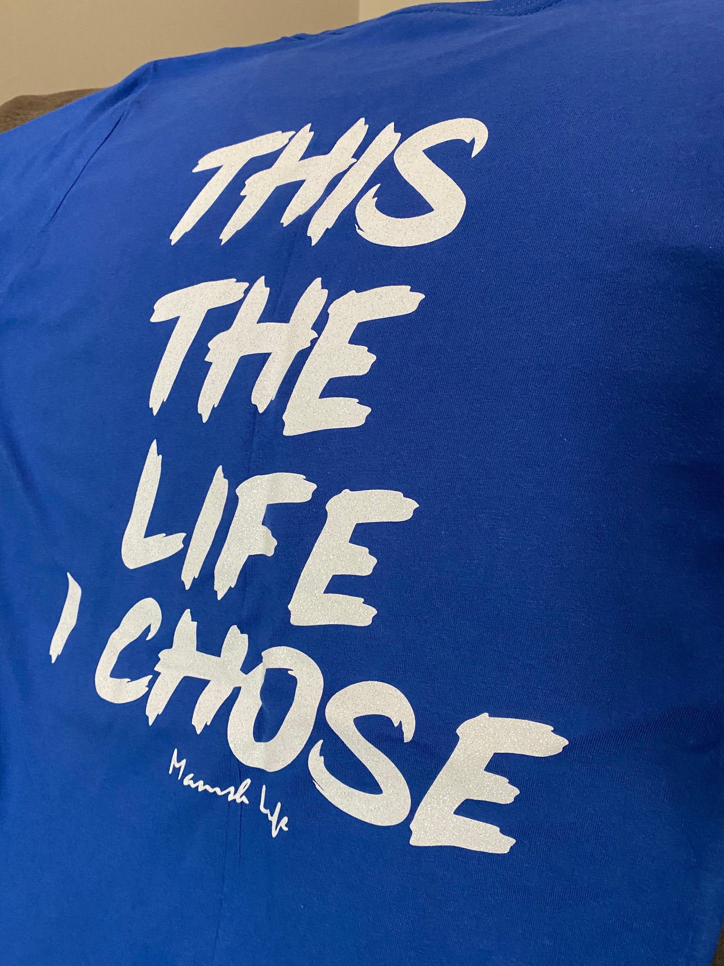 The Life I Chose T Shirt (Ladies)