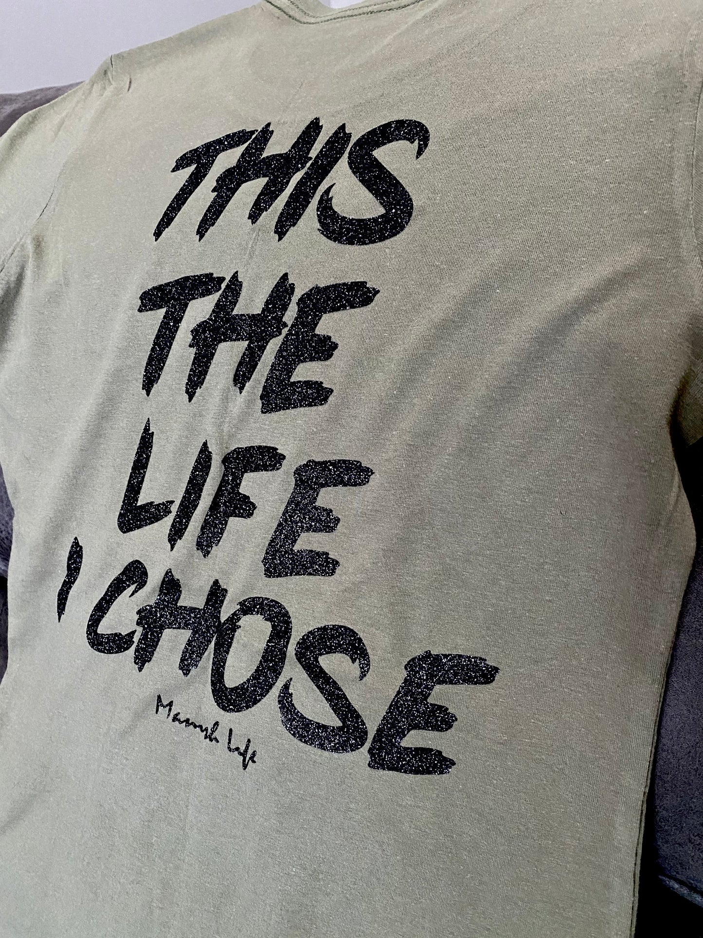 The Life I Chose T Shirt (Ladies)